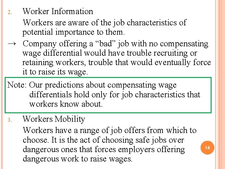 Worker Information Workers are aware of the job characteristics of potential importance to them.