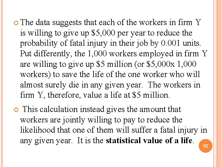  The data suggests that each of the workers in firm Y is willing