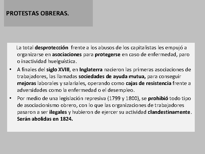 PROTESTAS OBRERAS. La total desprotección frente a los abusos de los capitalistas les empujó