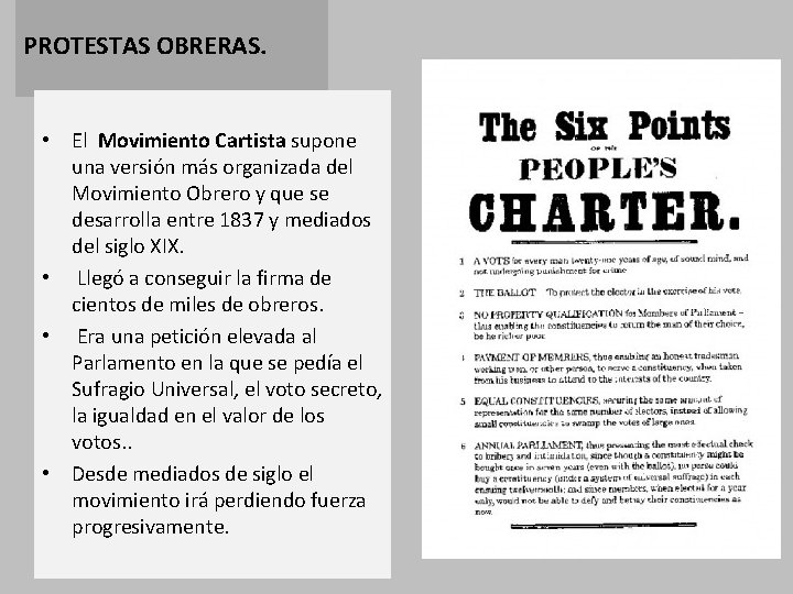 PROTESTAS OBRERAS. • El Movimiento Cartista supone una versión más organizada del Movimiento Obrero