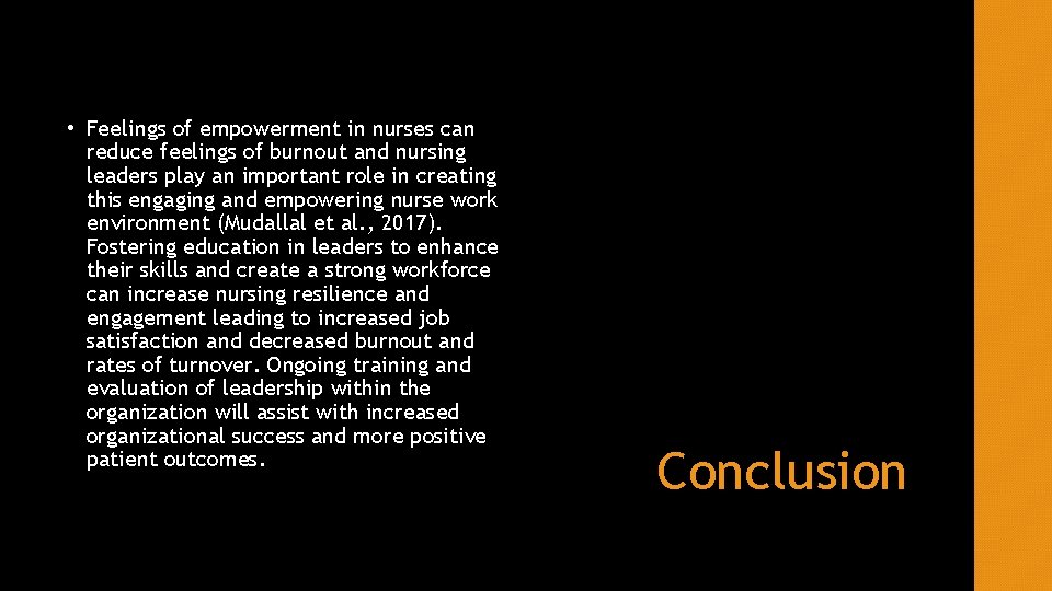  • Feelings of empowerment in nurses can reduce feelings of burnout and nursing