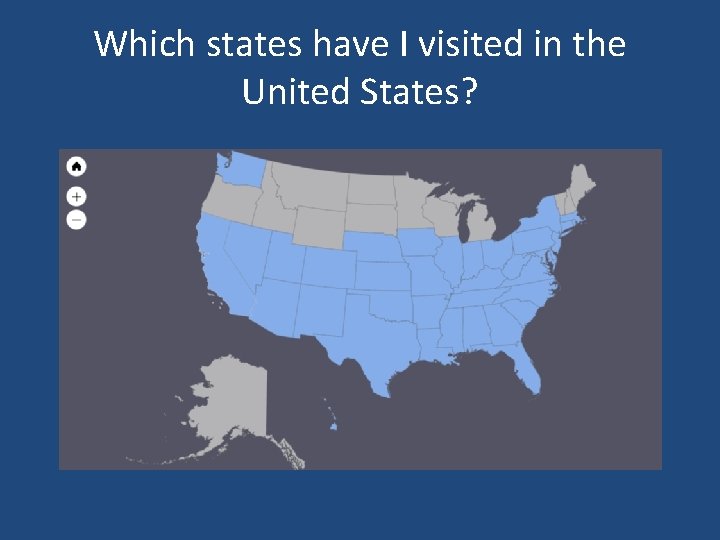 Which states have I visited in the United States? 