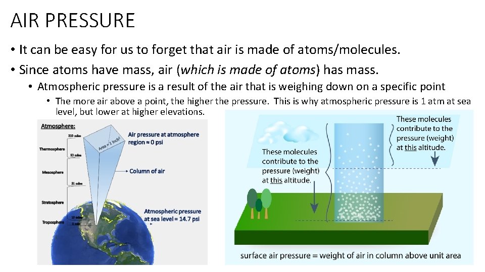 AIR PRESSURE • It can be easy for us to forget that air is