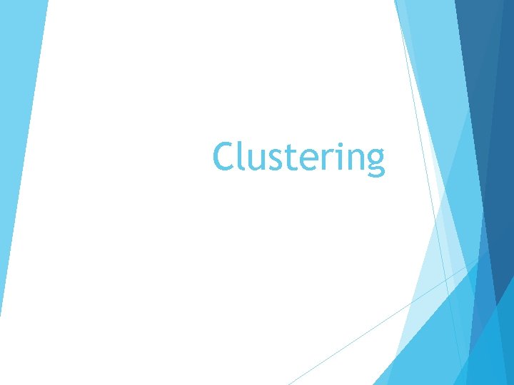 Clustering 