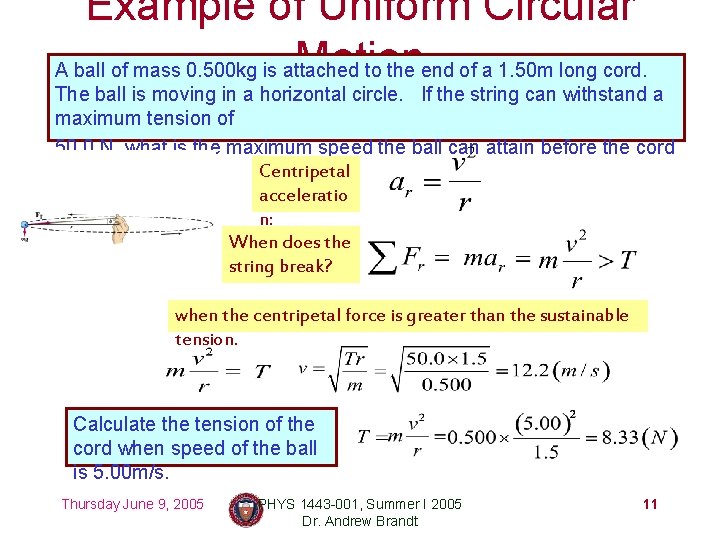 Example of Uniform Circular Motion A ball of mass 0. 500 kg is attached