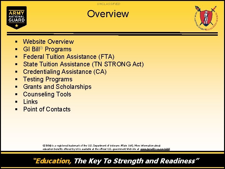 UNCLASSIFIED Overview § § § § § Website Overview GI Bill® Programs Federal Tuition