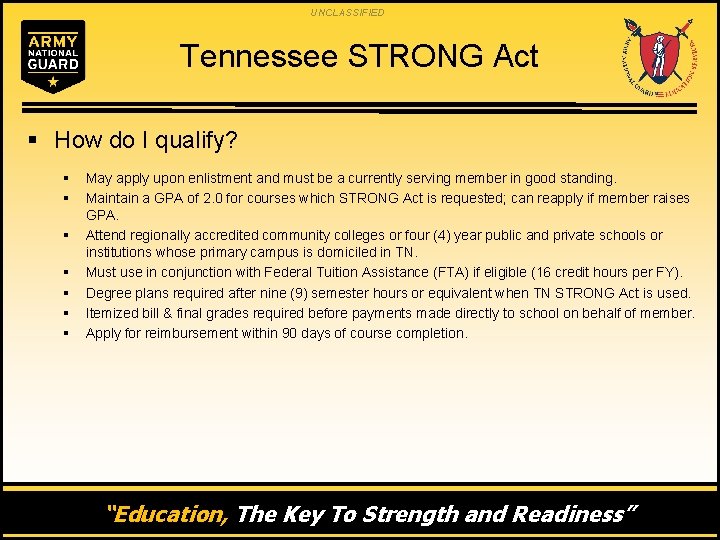 UNCLASSIFIED Tennessee STRONG Act § How do I qualify? § § § § May