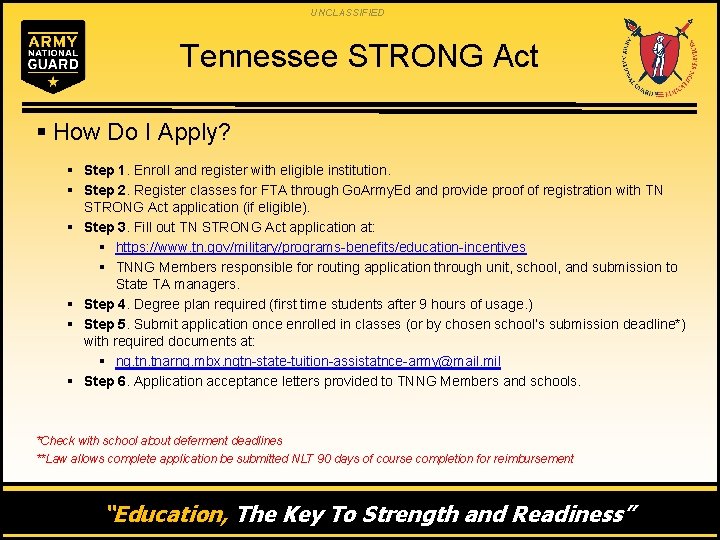 UNCLASSIFIED Tennessee STRONG Act § How Do I Apply? § Step 1. Enroll and