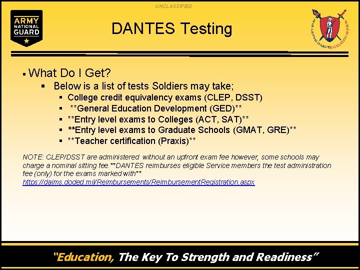 UNCLASSIFIED DANTES Testing § What Do I Get? § Below is a list of