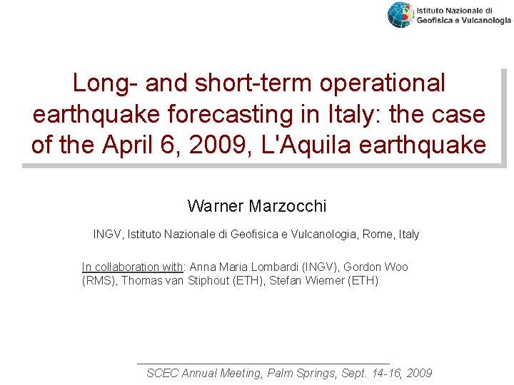 Long- and short-term operational earthquake forecasting in Italy: the case of the April 6,