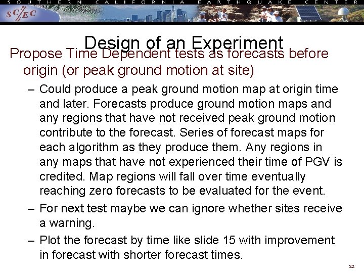 Design of an Experiment Propose Time Dependent tests as forecasts before origin (or peak