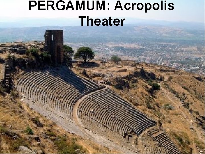 PERGAMUM: Acropolis Theater 