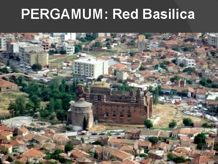 PERGAMUM: Red Basilica 