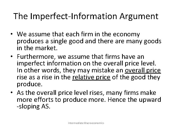 The Imperfect-Information Argument • We assume that each firm in the economy produces a