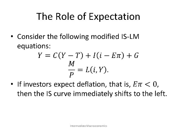 The Role of Expectation • Intermediate Macroeconomics 