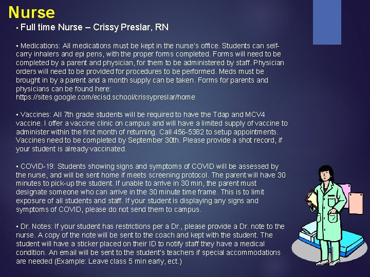 Nurse • Full time Nurse – Crissy Preslar, RN • Medications: All medications must