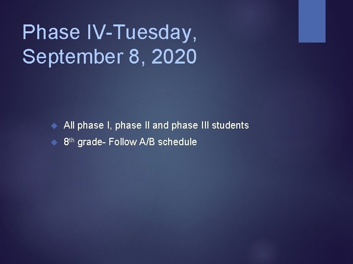 Phase IV-Tuesday, September 8, 2020 All phase I, phase II and phase III students