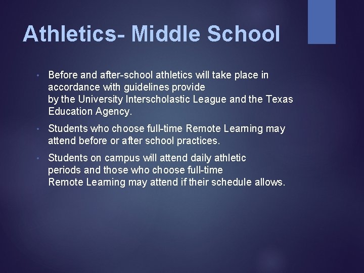 Athletics- Middle School • Before and after-school athletics will take place in accordance with
