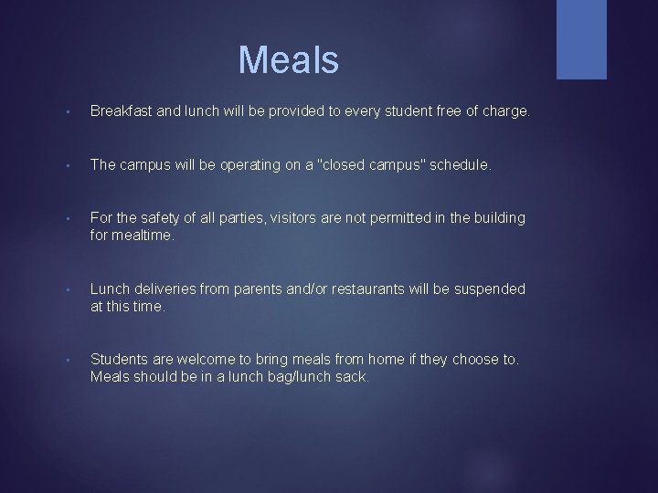 Meals • Breakfast and lunch will be provided to every student free of charge.