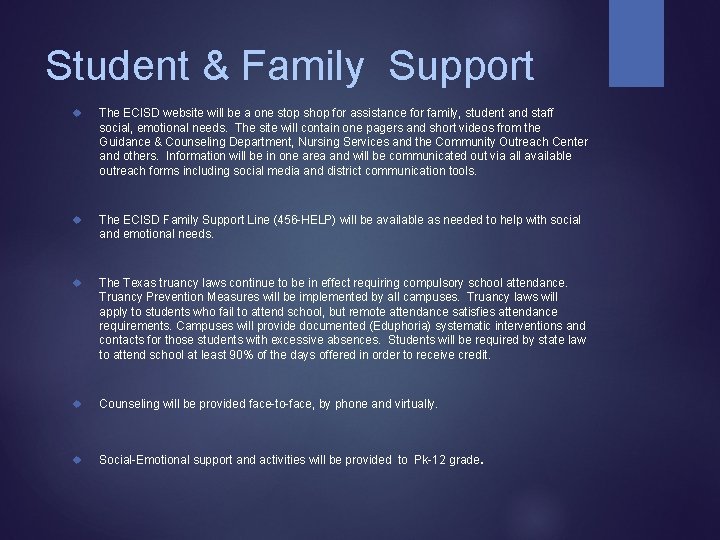 Student & Family Support The ECISD website will be a one stop shop for