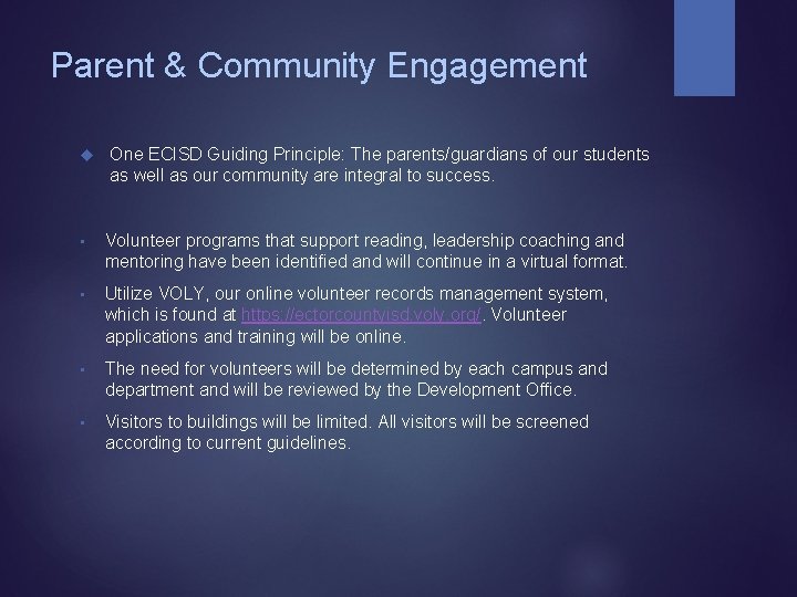 Parent & Community Engagement One ECISD Guiding Principle: The parents/guardians of our students as