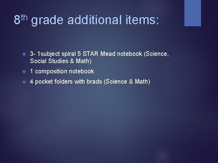 th 8 grade additional items: 3 - 1 subject spiral 5 STAR Mead notebook