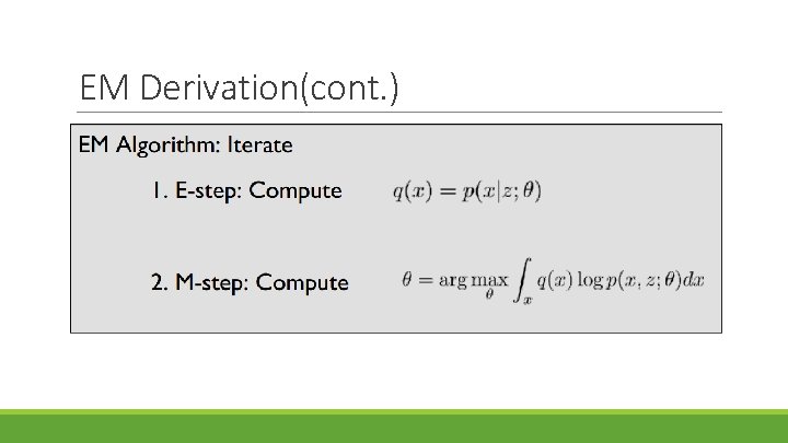 EM Derivation(cont. ) 