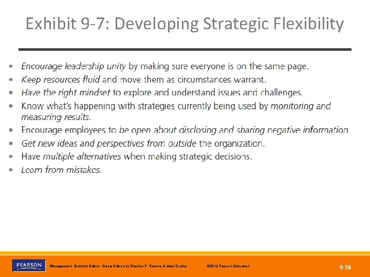 Exhibit 9 -7: Developing Strategic Flexibility Copyright © 2012 Pearson Education, Inc. Publishing as