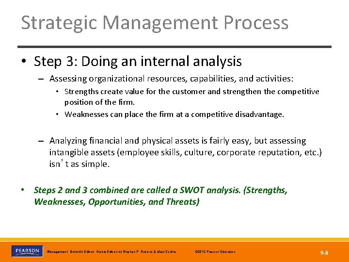 Strategic Management Process • Step 3: Doing an internal analysis – Assessing organizational resources,