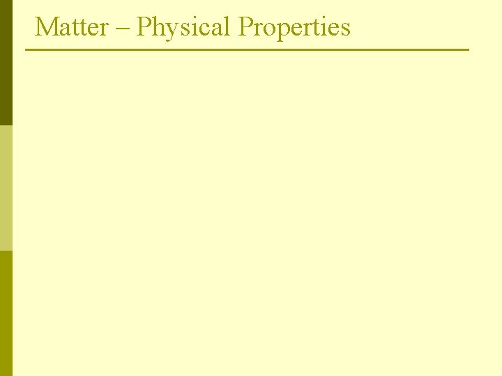 Matter – Physical Properties 