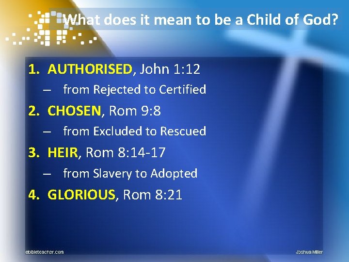 What does it mean to be a Child of God? 1. AUTHORISED, John 1: