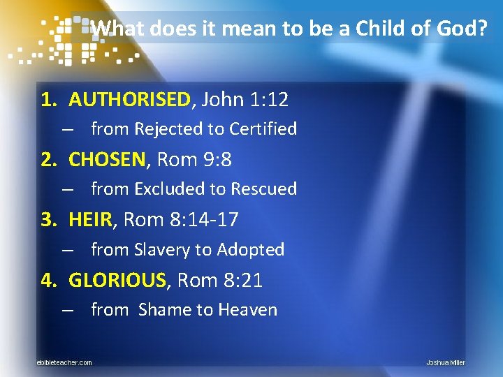 What does it mean to be a Child of God? 1. AUTHORISED, John 1: