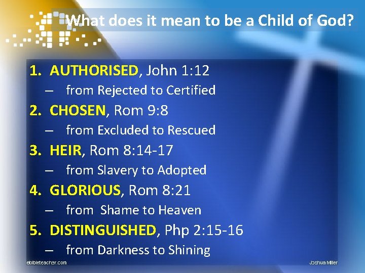 What does it mean to be a Child of God? 1. AUTHORISED, John 1: