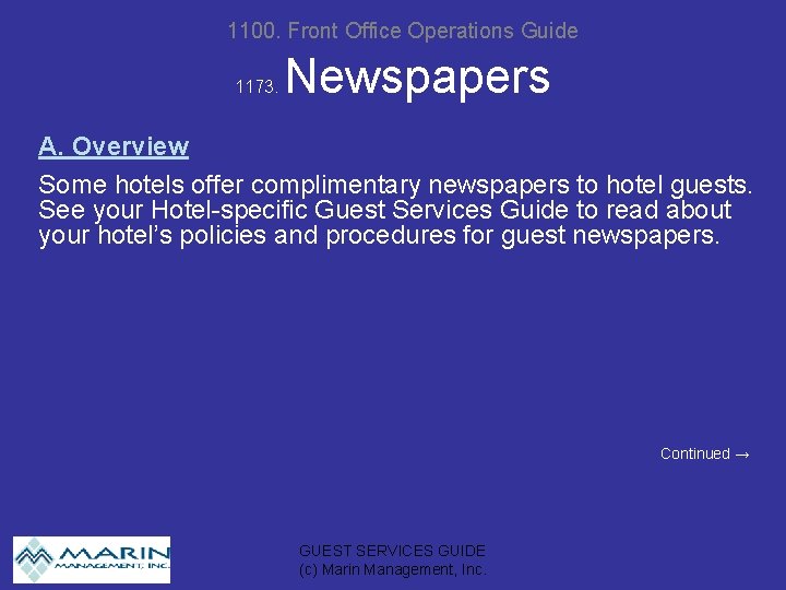 1100. Front Office Operations Guide 1173. Newspapers A. Overview Some hotels offer complimentary newspapers
