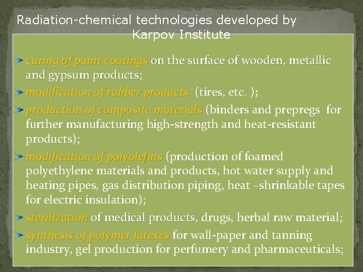 Radiation-chemical technologies developed by Karpov Institute curing of paint coatings on the surface of