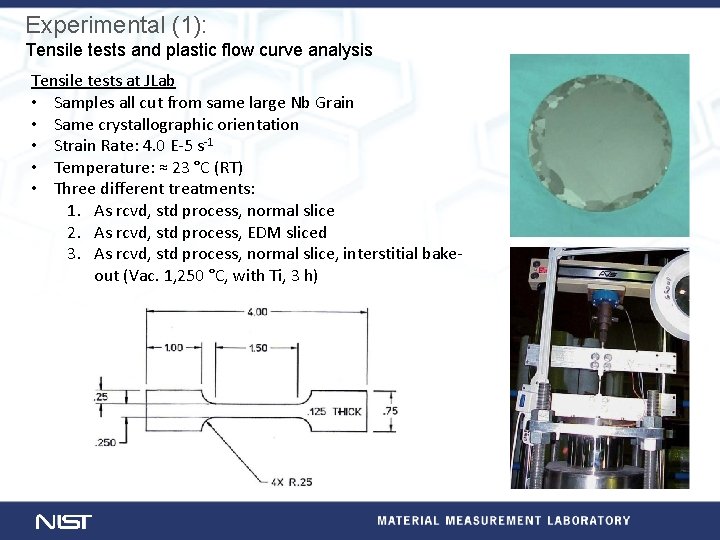 Experimental (1): Tensile tests and plastic flow curve analysis Tensile tests at JLab •