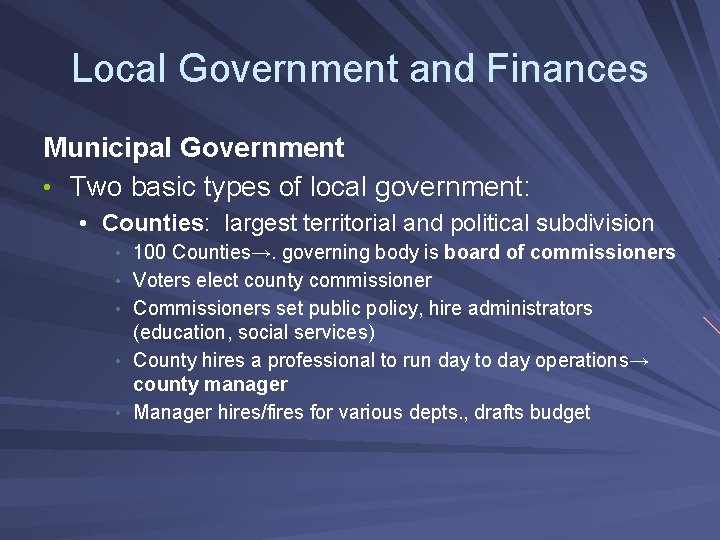 Local Government and Finances Municipal Government • Two basic types of local government: •