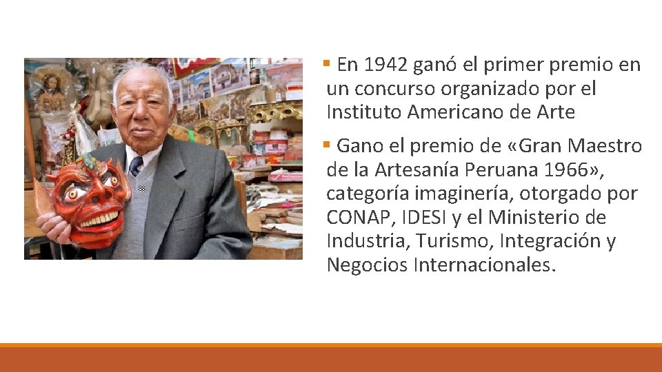 § En 1942 ganó el primer premio en un concurso organizado por el Instituto