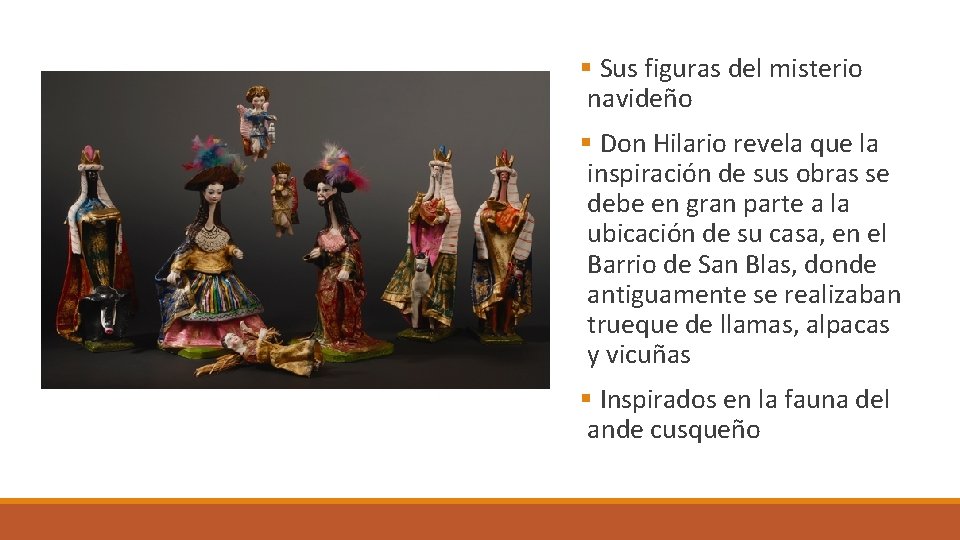 § Sus figuras del misterio navideño § Don Hilario revela que la inspiración de