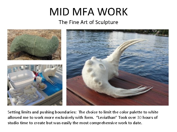 MID MFA WORK The Fine Art of Sculpture Setting limits and pushing boundaries: The