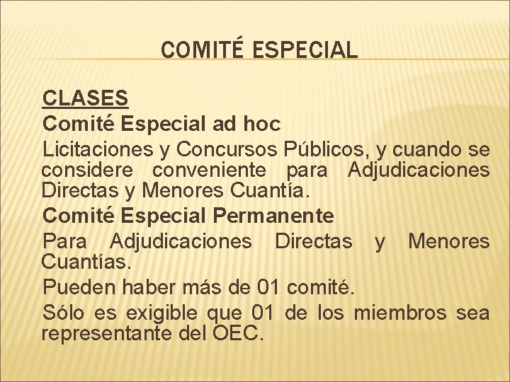 COMITÉ ESPECIAL CLASES Comité Especial ad hoc Licitaciones y Concursos Públicos, y cuando se