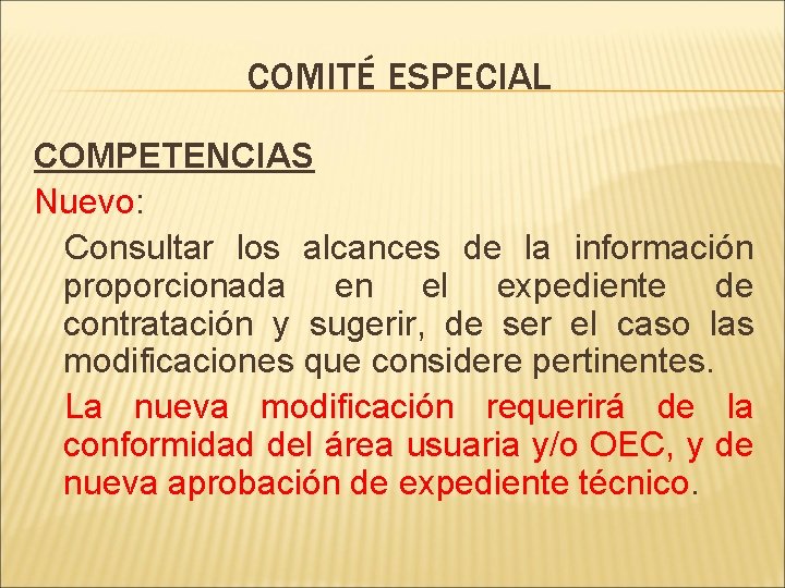 COMITÉ ESPECIAL COMPETENCIAS Nuevo: Consultar los alcances de la información proporcionada en el expediente