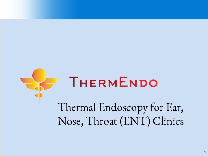 Thermal Endoscopy for Ear, Nose, Throat (ENT) Clinics 1 