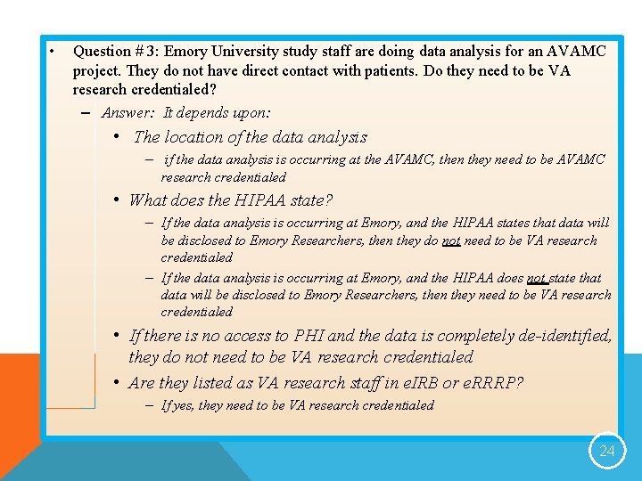  • Question # 3: Emory University study staff are doing data analysis for