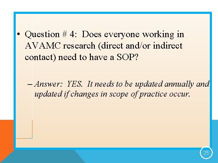  • Question # 4: Does everyone working in AVAMC research (direct and/or indirect
