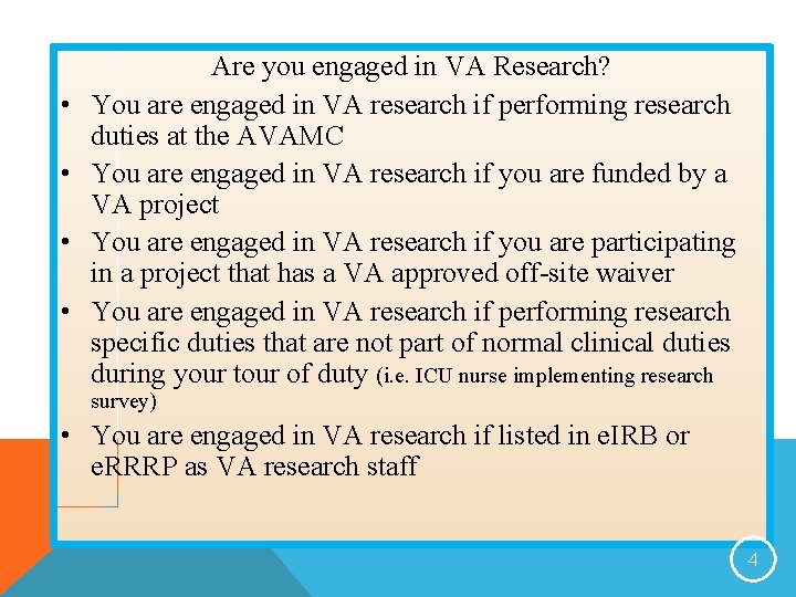  • • Are you engaged in VA Research? You are engaged in VA