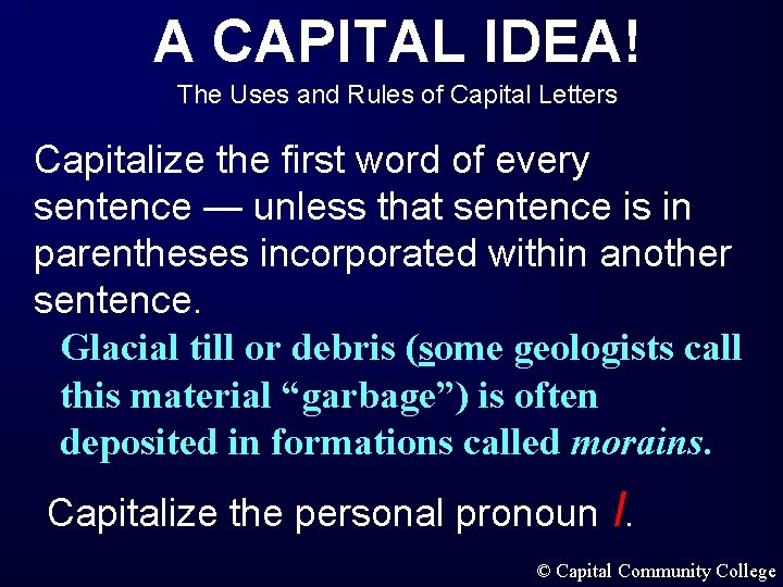 A CAPITAL IDEA The Uses and Rules of