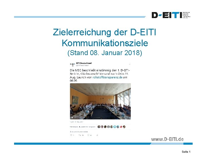 Zielerreichung der D-EITI Kommunikationsziele (Stand 08. Januar 2018) Seite 1 