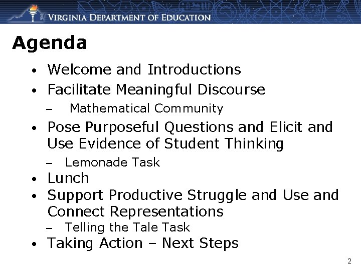 Agenda Welcome and Introductions • Facilitate Meaningful Discourse • Mathematical Community • • Pose
