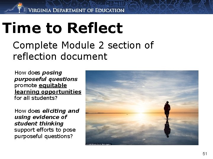 Time to Reflect Complete Module 2 section of reflection document How does posing purposeful